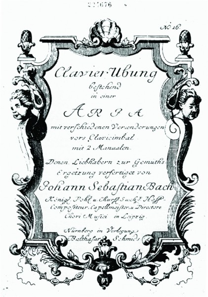 Title page of Bach’s own publication of “Aria with various variations for a two-manual harpsichord,” now commonly known as The Goldberg Variations.